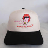 Cap with a graphic of lips and tongue, text 'where's my lorazepam?' on a white background